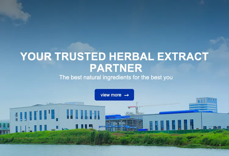 YOUR TRUSTED HERBAL EXTRACT PARTNER The best natural ingredients for the best you
